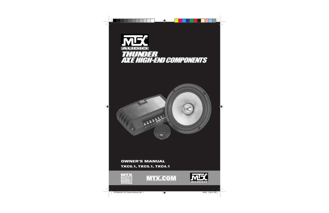 MTX Audio owner manual TXC6.1, TXC5.1, TXC4.1, 4/6/05 3 30 41 PMPM 