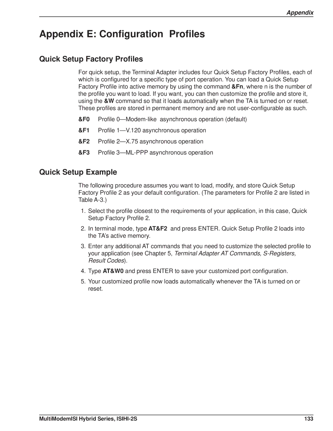 Multi Tech Equipment ISIHI-2S manual Appendix E Configuration Profiles, Quick Setup Factory Profiles, Quick Setup Example 