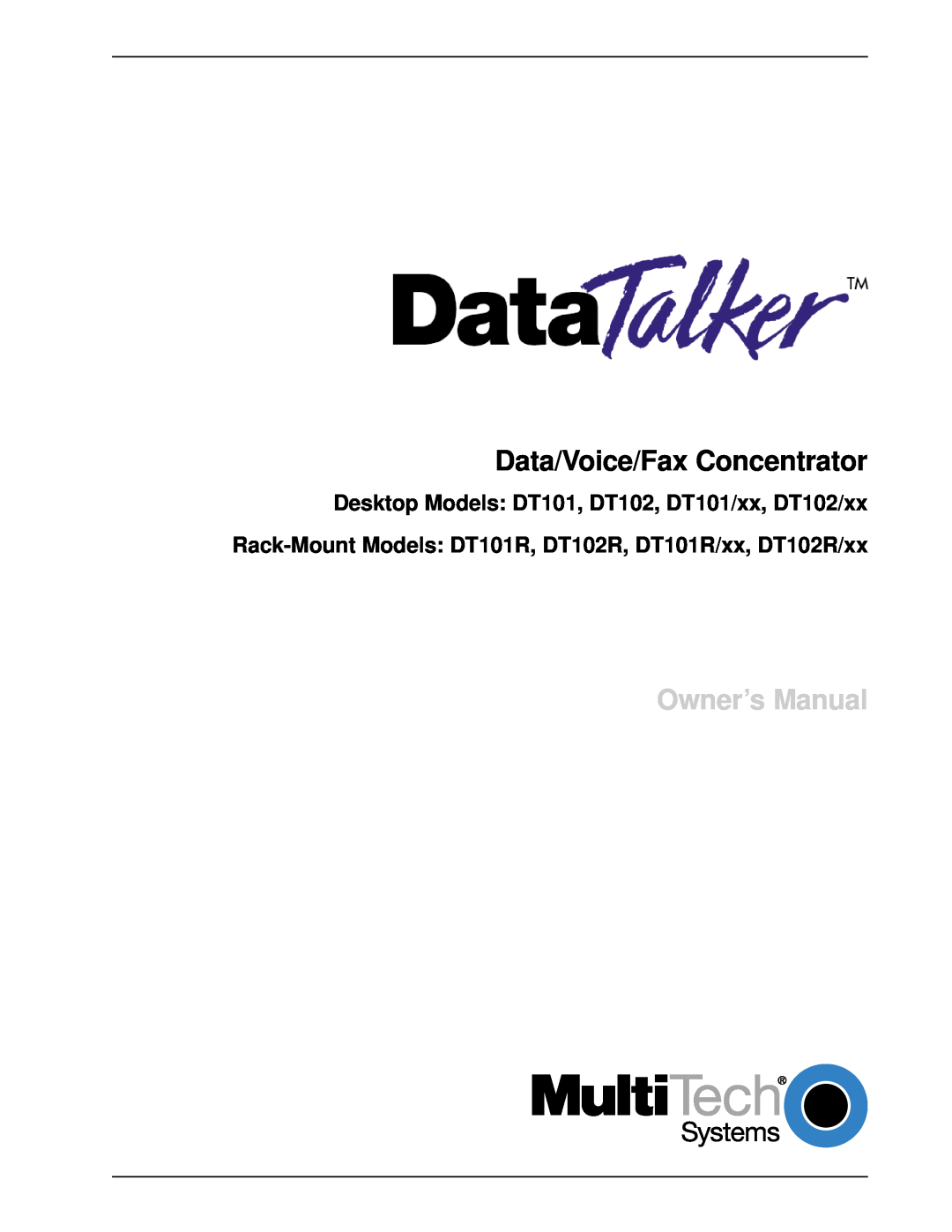 Multi-Tech Systems owner manual Data/Voice/Fax Concentrator, Desktop Models DT101, DT102, DT101/xx, DT102/xx 