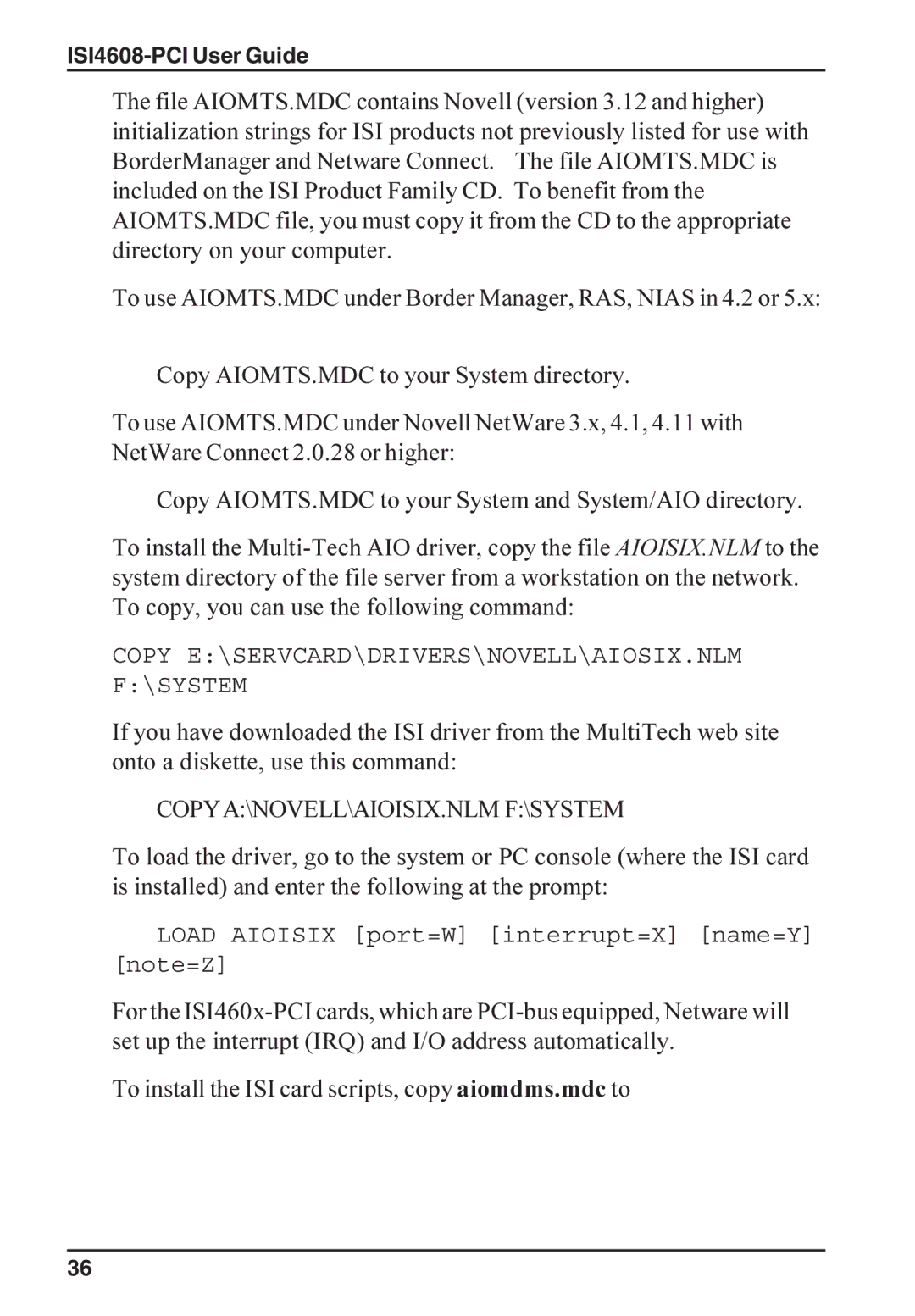 Multi-Tech Systems ISI4608-PCI manual Copy E\SERVCARD\DRIVERS\NOVELL\AIOSIX.NLM F\SYSTEM 