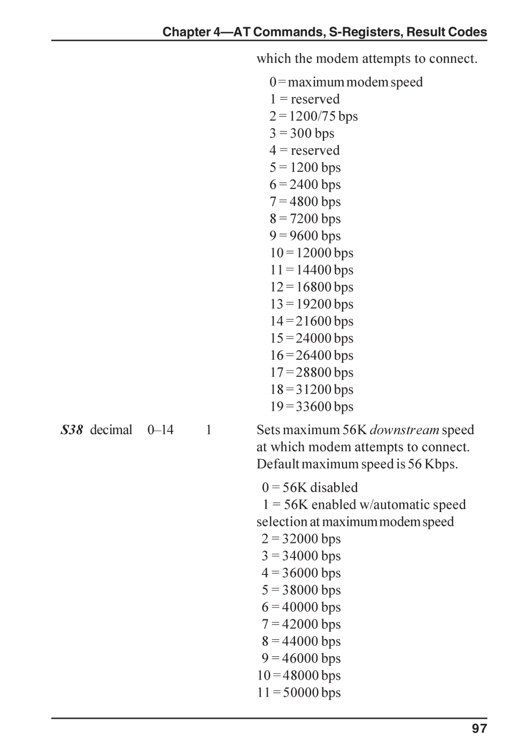 Multi-Tech Systems ISI5634PCI/4/8 = maximum modem speed, = reserved, = 1200/75 bps, = 300 bps, = 1200 bps, = 2400 bps 