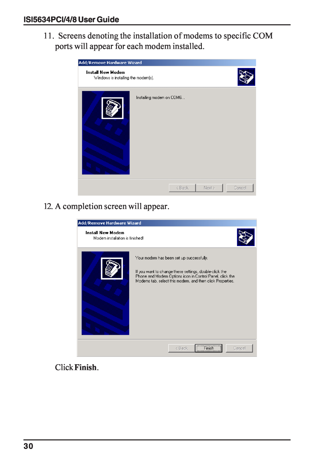 Multi-Tech Systems manual A completion screen will appear ClickFinish, ISI5634PCI/4/8 User Guide 