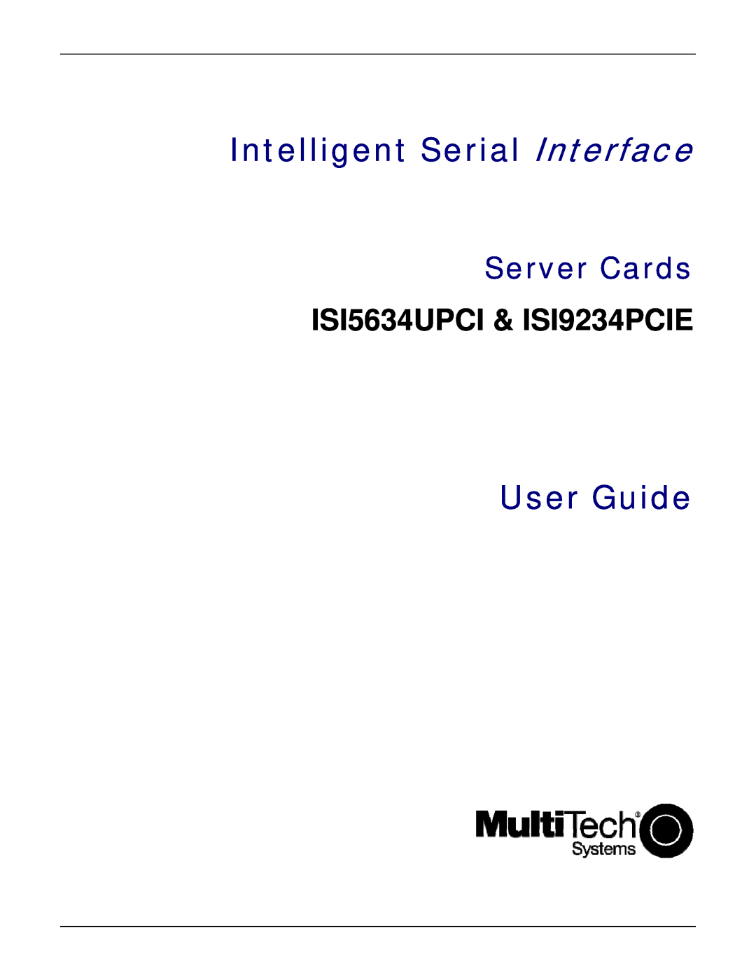 Multi-Tech Systems manual Intelligent Serial Interface, User Guide, Server Cards, ISI5634UPCI & ISI9234PCIE 