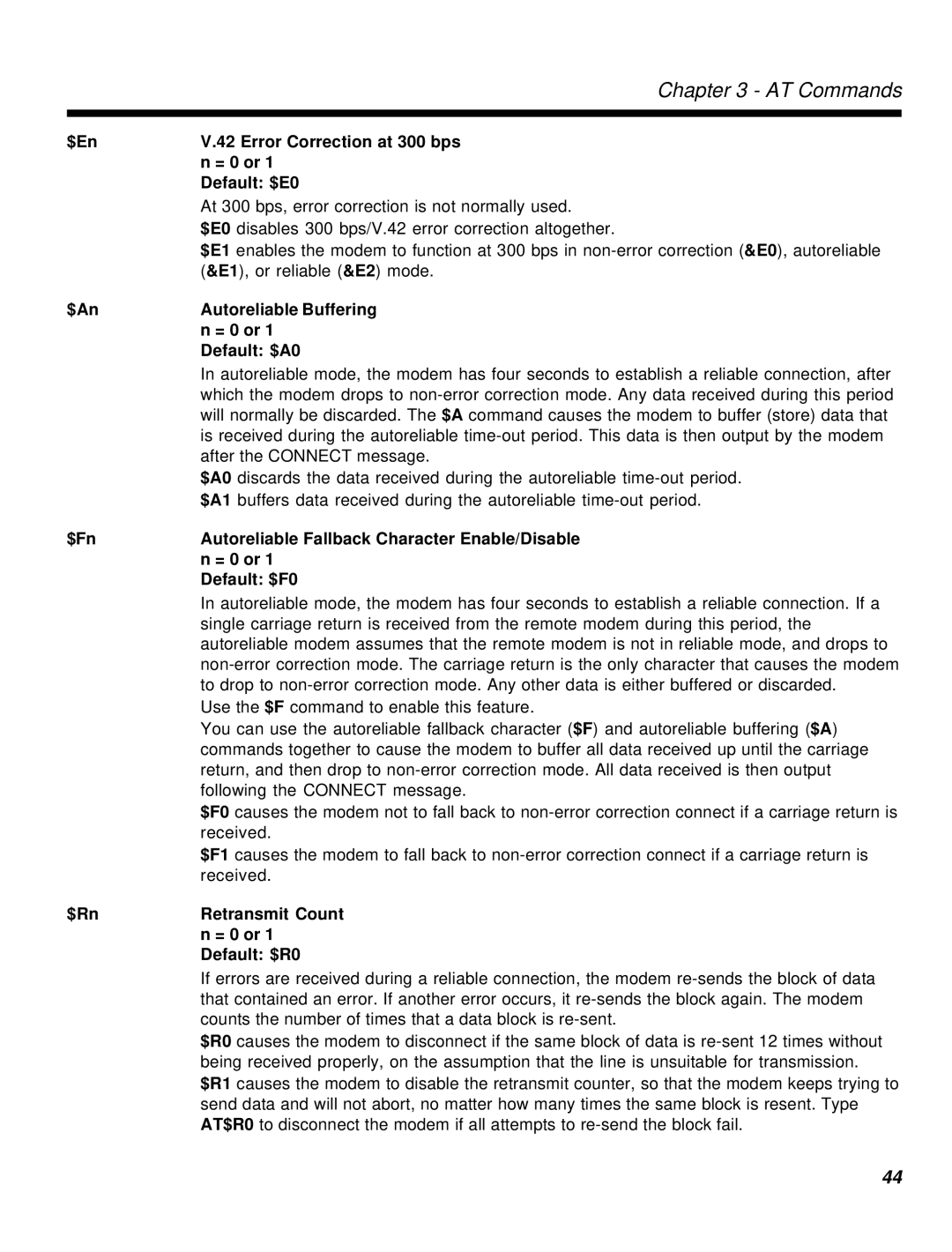 Multi-Tech Systems MT2834MR6 $En Error Correction at 300 bps = 0 or Default $E0, $Rn Retransmit Count = 0 or Default $R0 