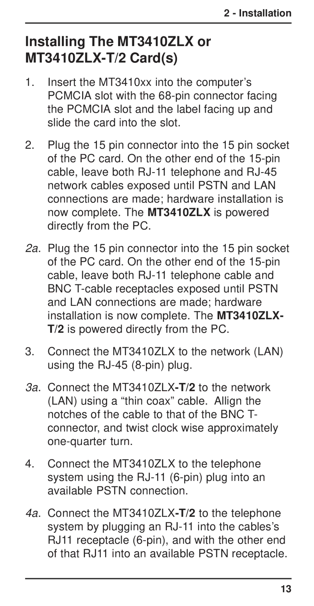 Multi-Tech Systems owner manual Installing The MT3410ZLX or MT3410ZLX-T/2 Cards 