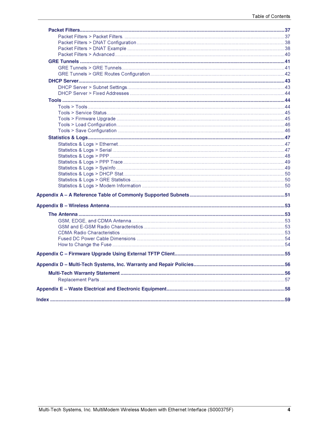 Multi-Tech Systems MTCBA-C-EN-NX, MTCBA-E-EN Packet Filters, GRE Tunnels, Dhcp Server, Tools, Statistics & Logs, Antenna 