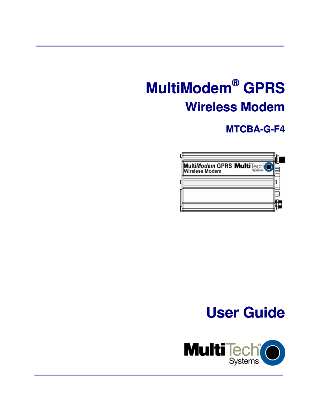 Multi-Tech Systems MTCBA-G-F4 manual MultiModem GPRS, User Guide, Wireless Modem 