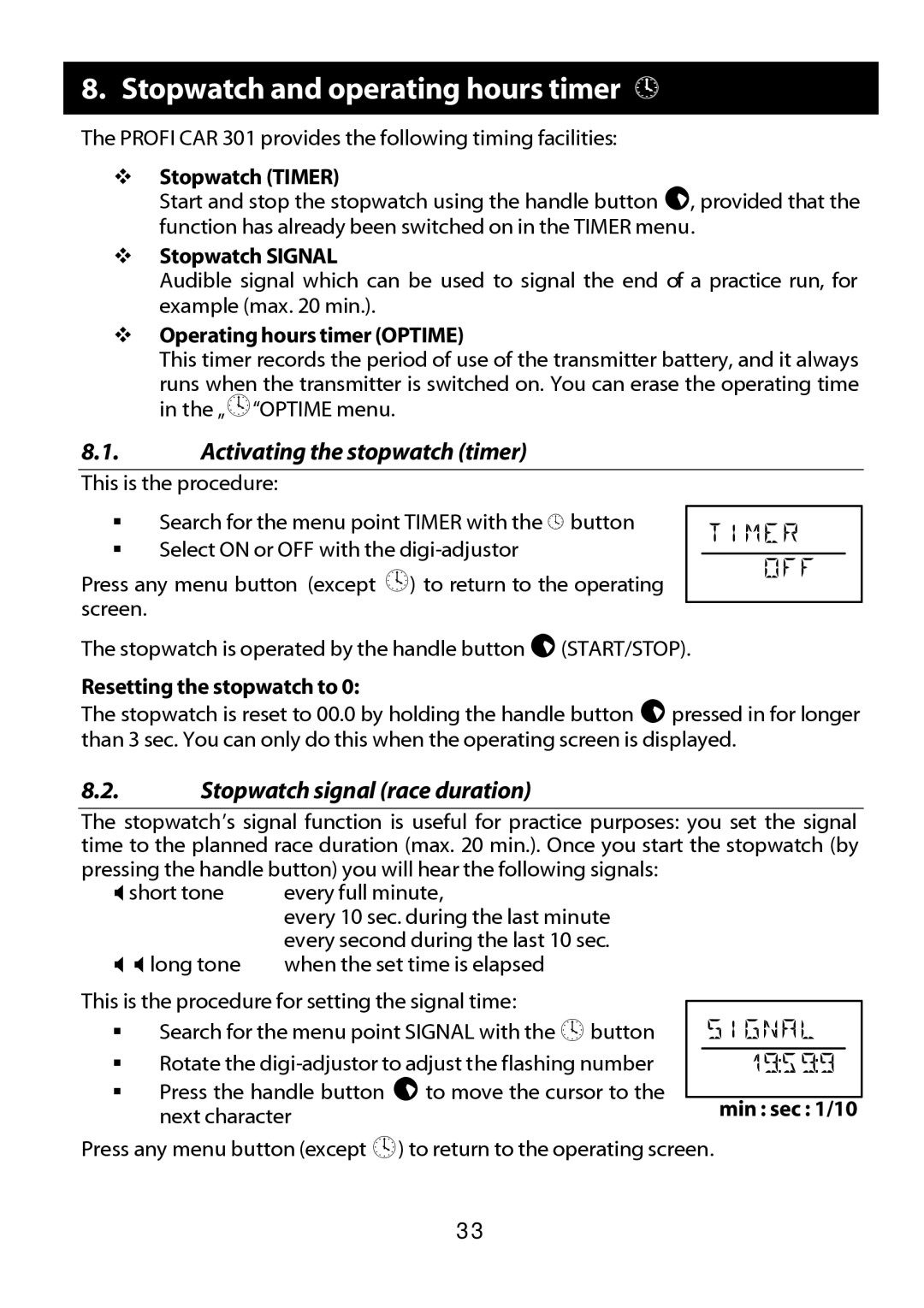 Multiplex Technology 301 manual Stopwatch and operating hours timer º, Timer OFF, Activating the stopwatch timer 