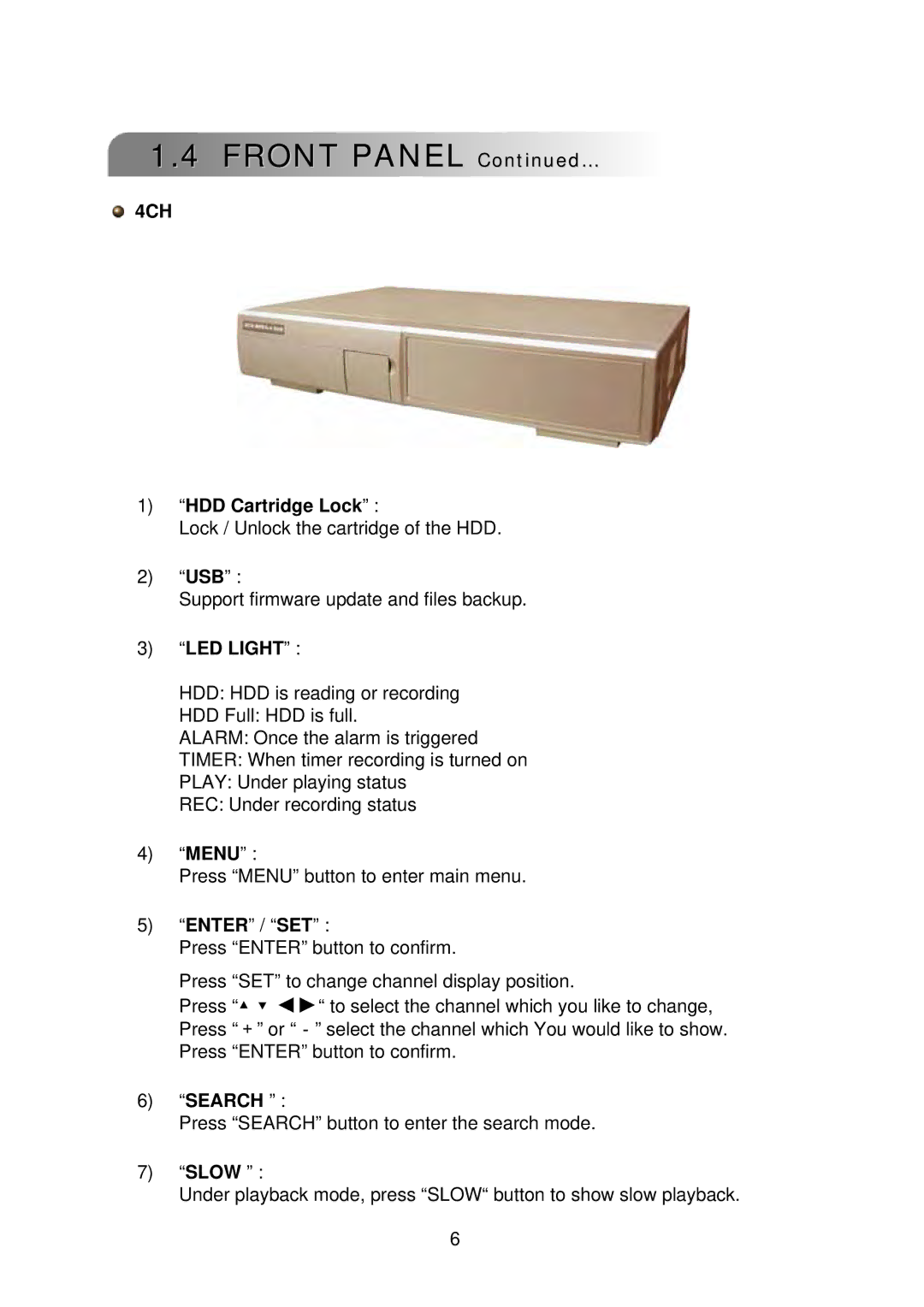 Multiplex Technology 8CH, 16CH user manual 4CH, HDD Cartridge Lock, LED Light, Search, Slow 