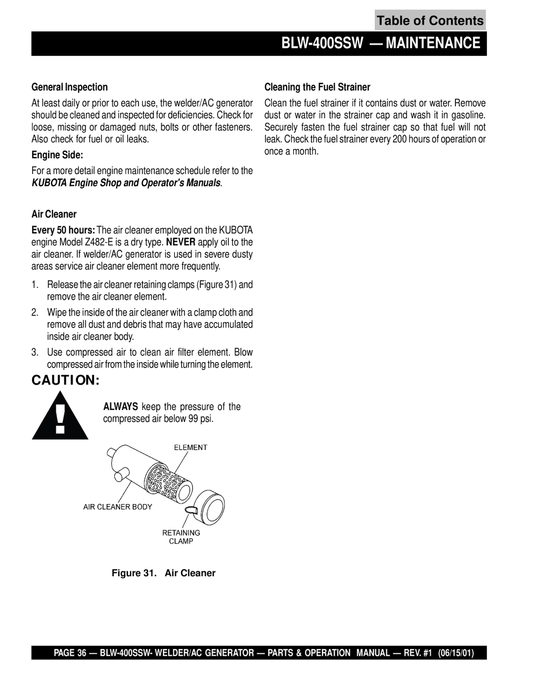 Multiquip operation manual BLW-400SSW Maintenance, General Inspection, Engine Side, Cleaning the Fuel Strainer 