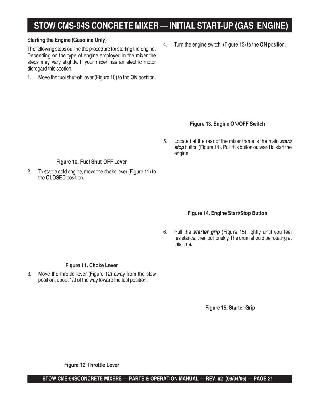 Multiquip manual Stow CMS-94S Concrete Mixer Initial START-UP GAS Engine, Starting the Engine Gasoline Only 