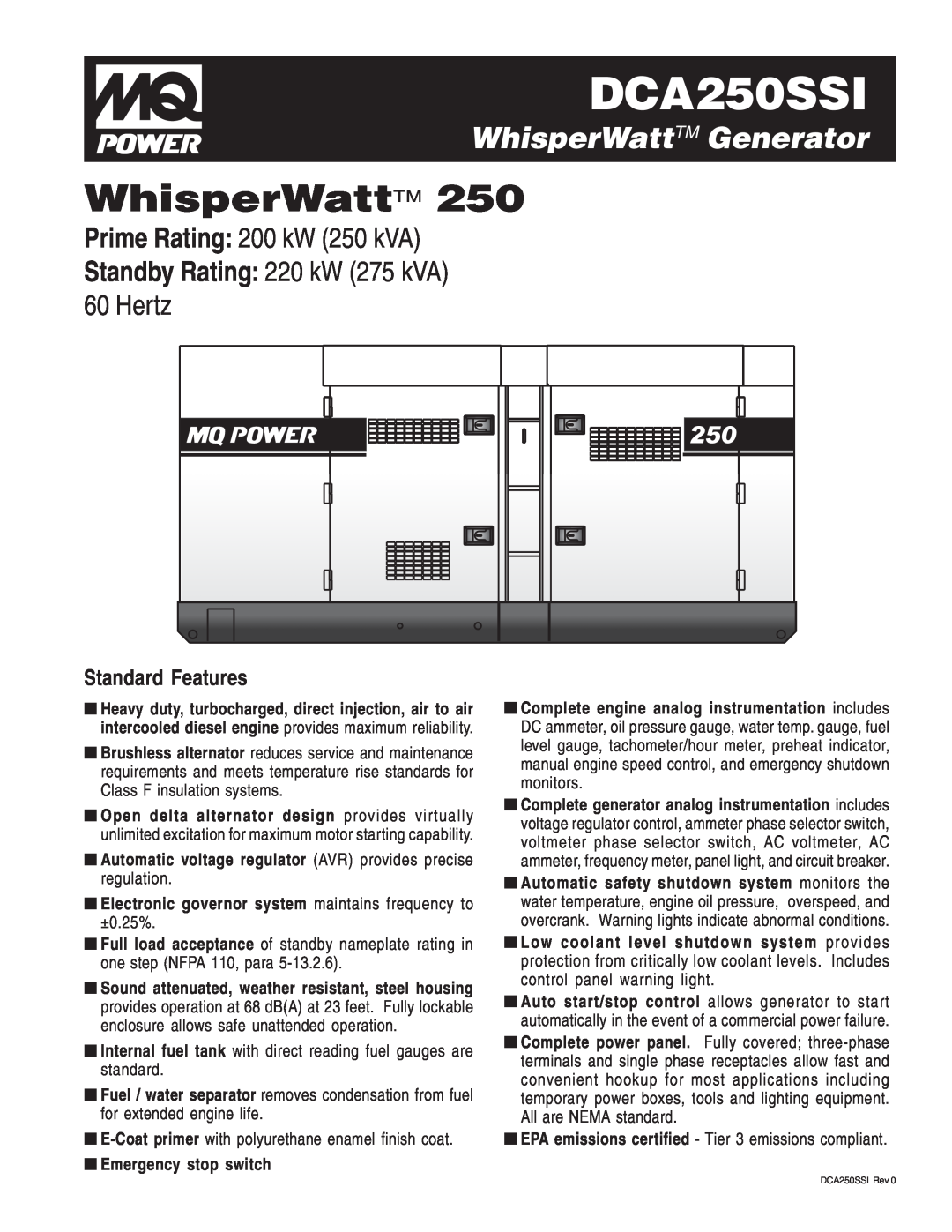 Multiquip DCA250SSI manual WhisperWattTM Generator, Standard Features, Prime Rating 200 kW 250 kVA, Hertz 