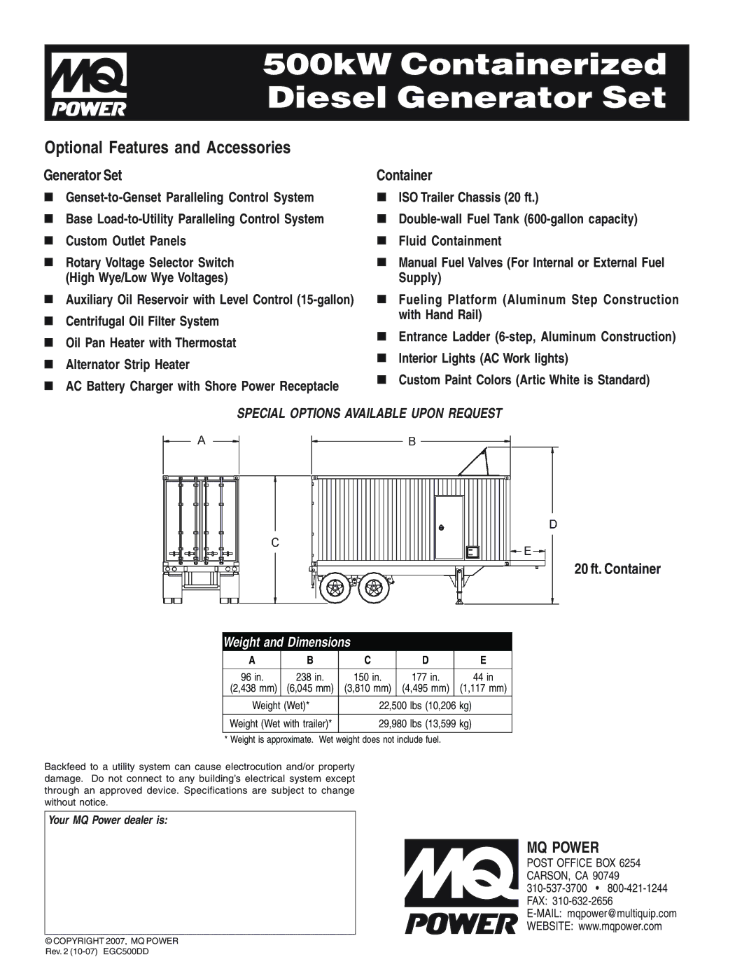 Multiquip EGC500DD warranty „ Auxiliary Oil Reservoir with Level Control 15-gallon, Weight Wet 22,500 Lbs 10,206 kg 