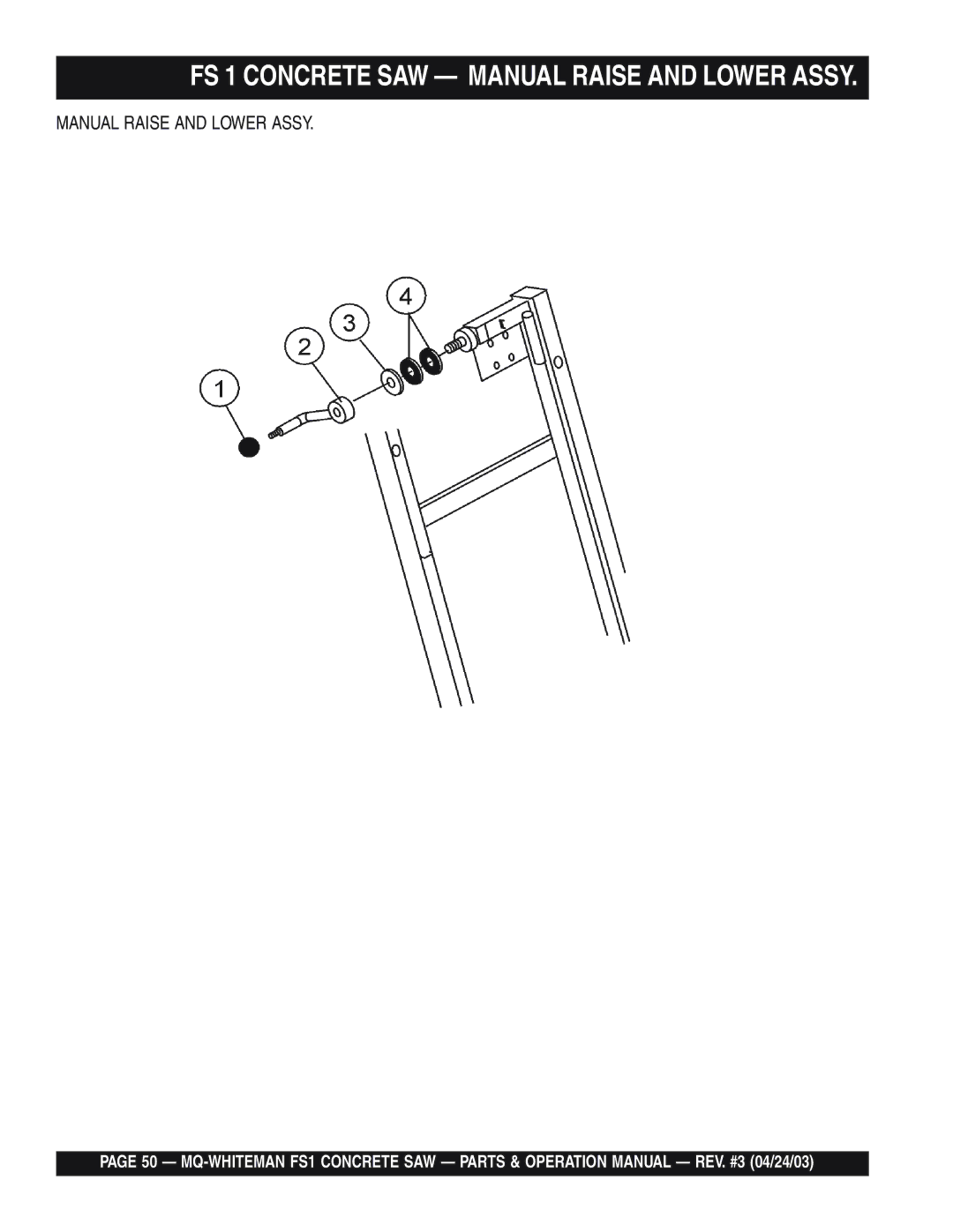 Multiquip operation manual FS 1 Concrete SAW Manual Raise and Lower Assy 