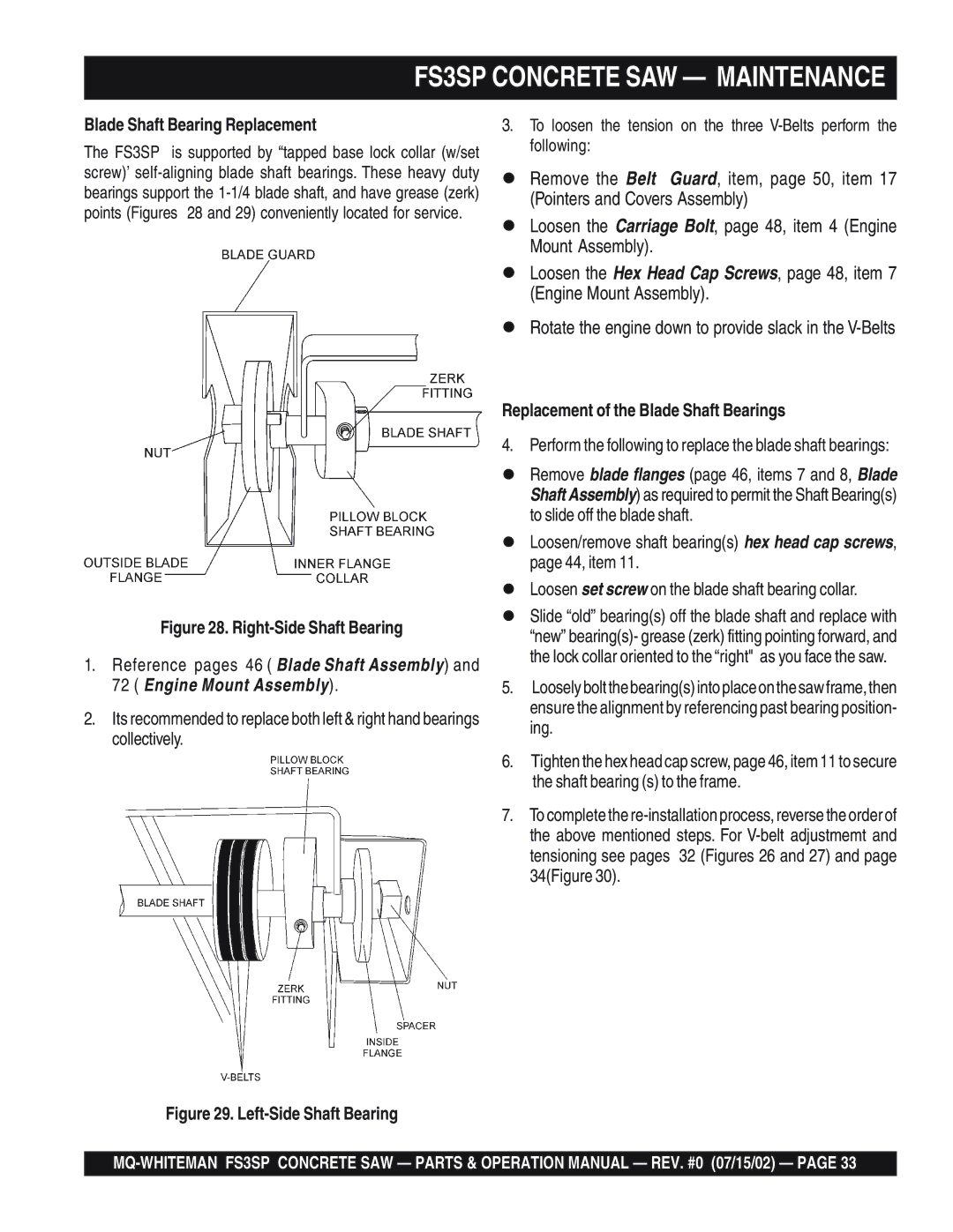 Multiquip FS3SP operation manual Blade Shaft Bearing Replacement, Rotate the engine down to provide slack in the V-Belts 