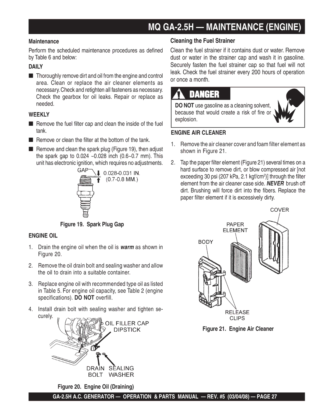 Multiquip manual MQ GA-2.5H Maintenance Engine, Cleaning the Fuel Strainer 