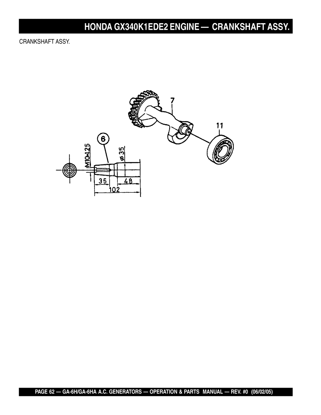 Multiquip GA-6HA, ga-6h manual Honda GX340K1EDE2 Engine Crankshaft Assy 