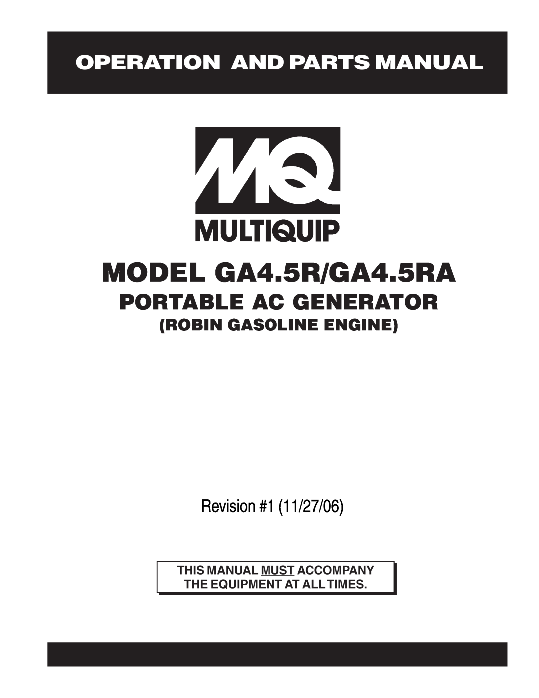 Multiquip manual Operation And Parts Manual, MODEL GA4.5R/GA4.5RA, Portable Ac Generator, Revision #1 11/27/06 