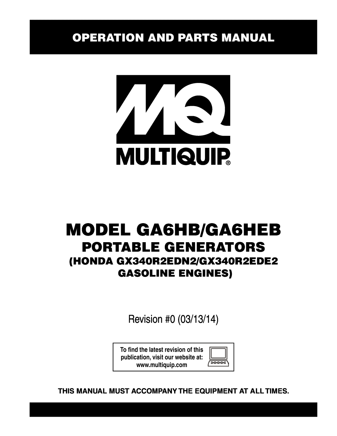 Multiquip ga6HB, ga6HEB manual Operation and Parts Manual, This Manual Must Accompany The Equipment At All Times 