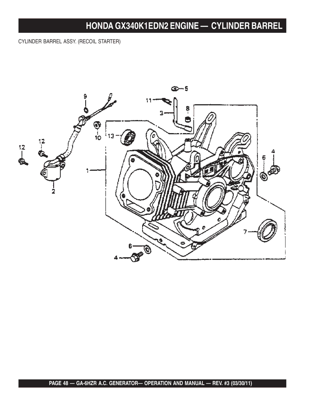 Multiquip GA6HZR manual Honda GX340K1EDN2 Engine Cylinder Barrel, Cylinder Barrel ASSY. Recoil Starter 