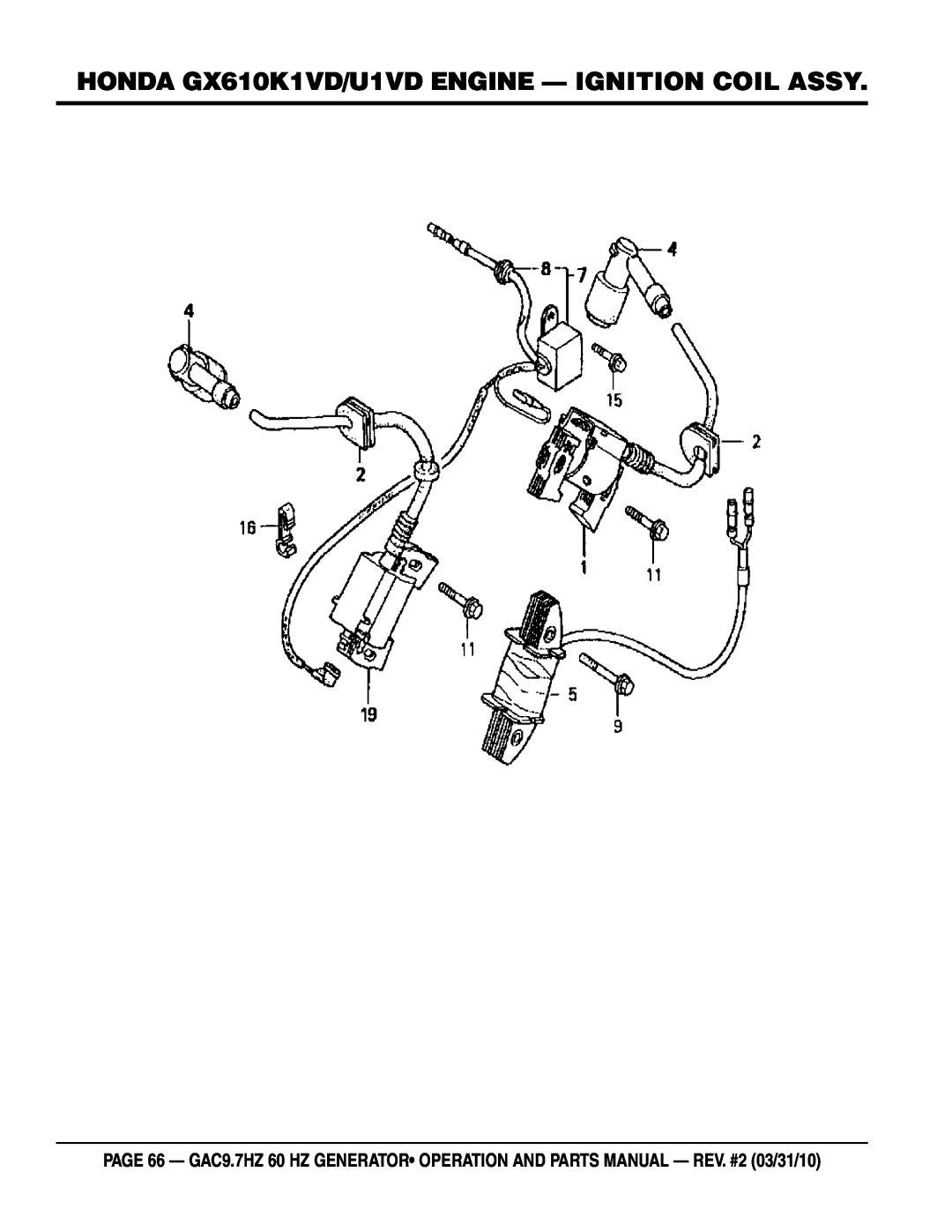 Multiquip GAC-9.7HZ manual HONDA GX610K1VD/U1VD ENGINE - IGNITION COIL ASSY 