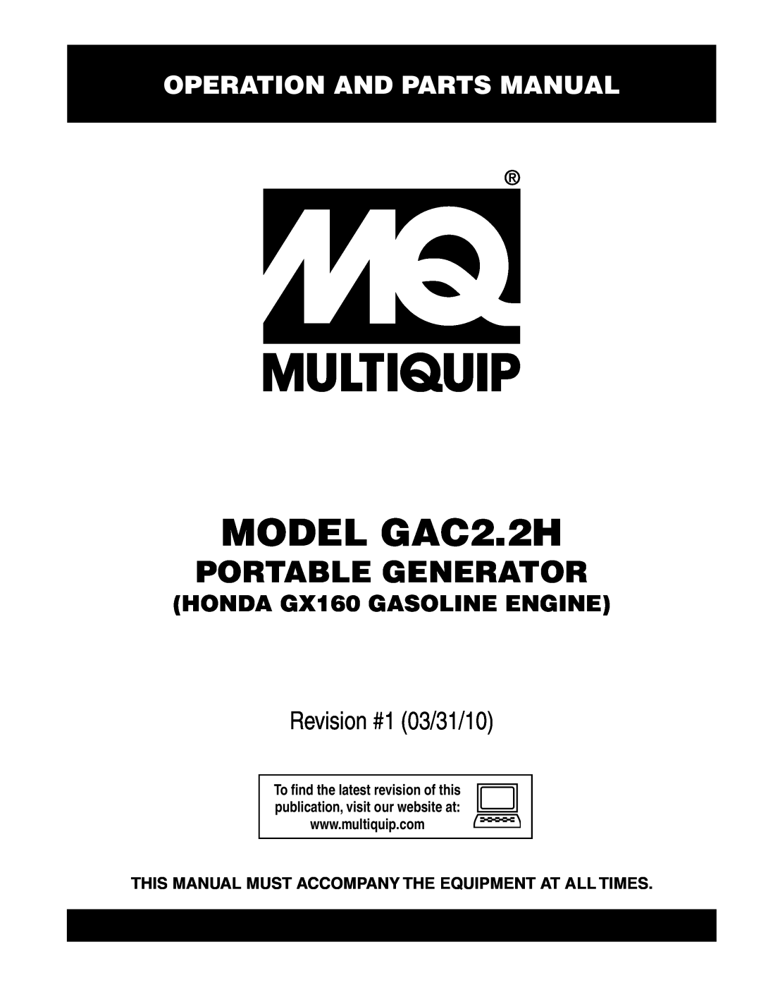 Multiquip GAC2.2H manual Operation and Parts Manual, MODEL gac2.2h, portable generator, Revision #1 03/31/10 