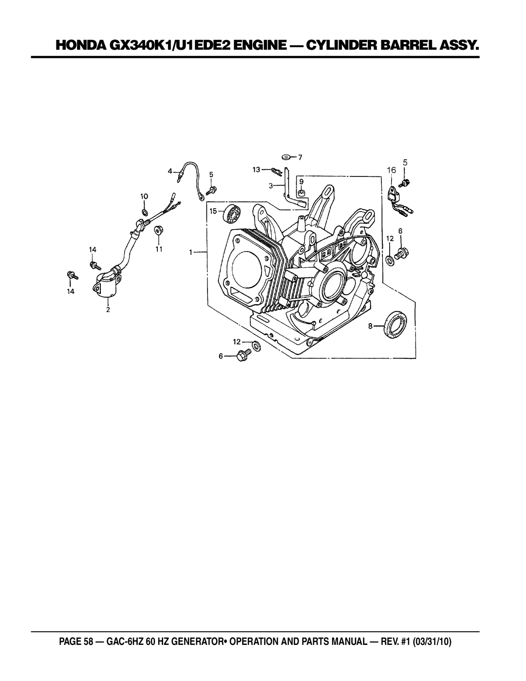Multiquip GAC6HZ manual Honda GX340K1/U1EDE2 Engine Cylinder Barrel Assy 