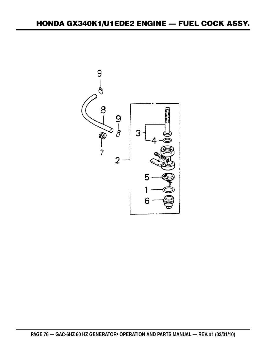 Multiquip GAC6HZ manual Honda GX340K1/U1EDE2 Engine Fuel Cock Assy 