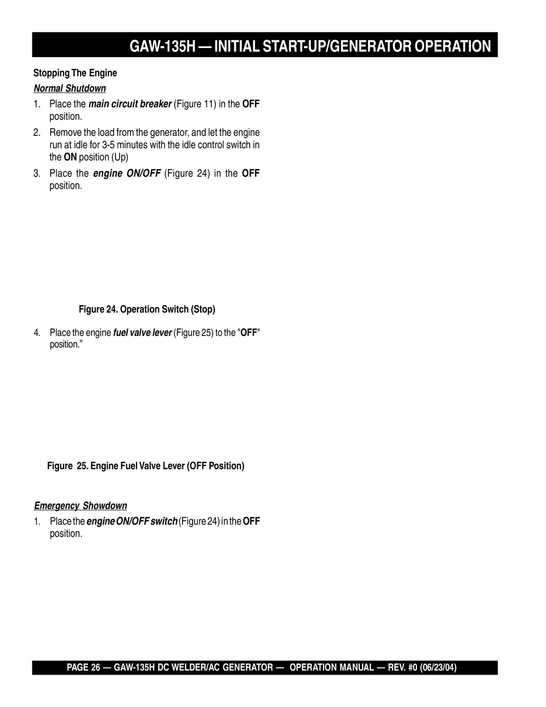 Multiquip GAW-135H Initial START-UP/GENERATOR Operation, Place the engineON/OFFswitchFigure 24 in the OFF position 