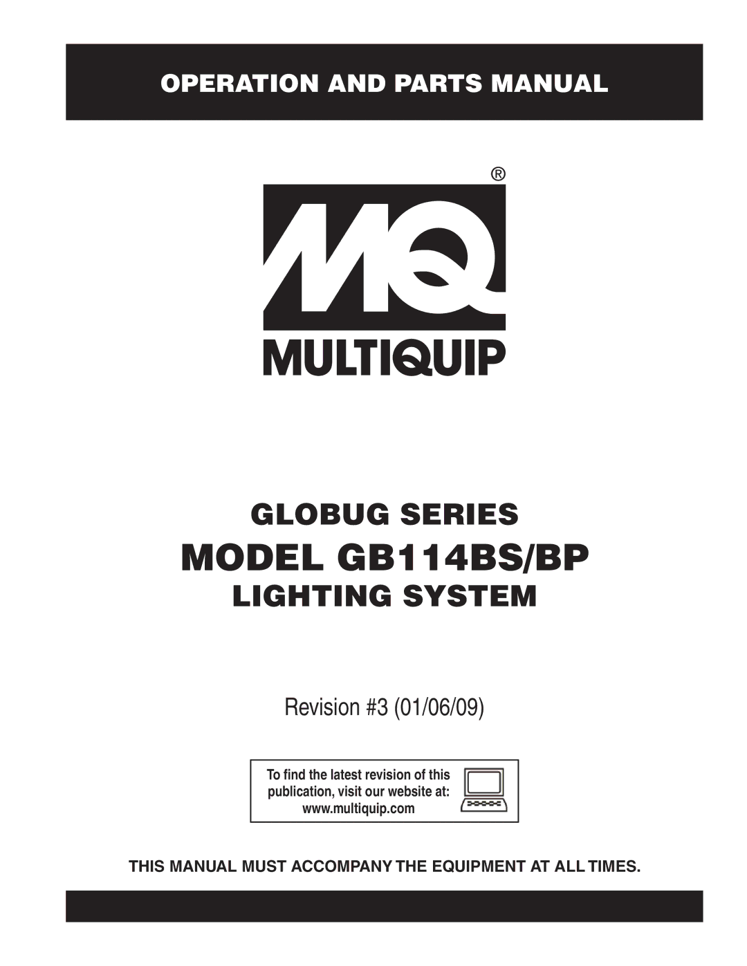 Multiquip manual Model GB114BS/BP, This Manual Must Accompany the Equipment AT ALL Times 