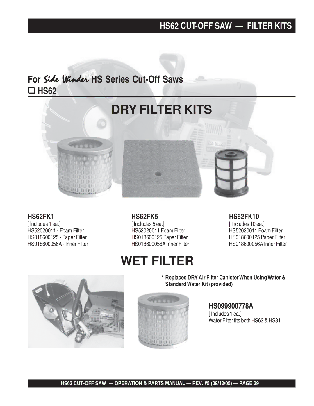 Multiquip manual HS62 CUT-OFF SAW Filter Kits, Includes 1 ea Water Filter fits both HS62 & HS81 