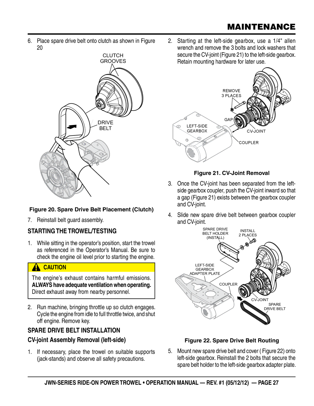 Multiquip jwn24htcsl, jwn24hscsl Starting The Trowel/Testing, Place spare drive belt onto clutch as shown in Figure 