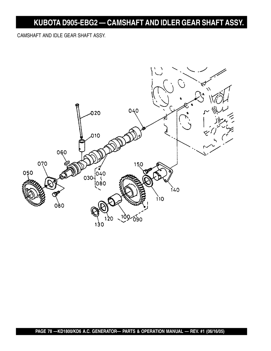 Multiquip KD1800, KD6 operation manual Kubota D905-EBG2 Camshaft and Idler Gear Shaft Assy 