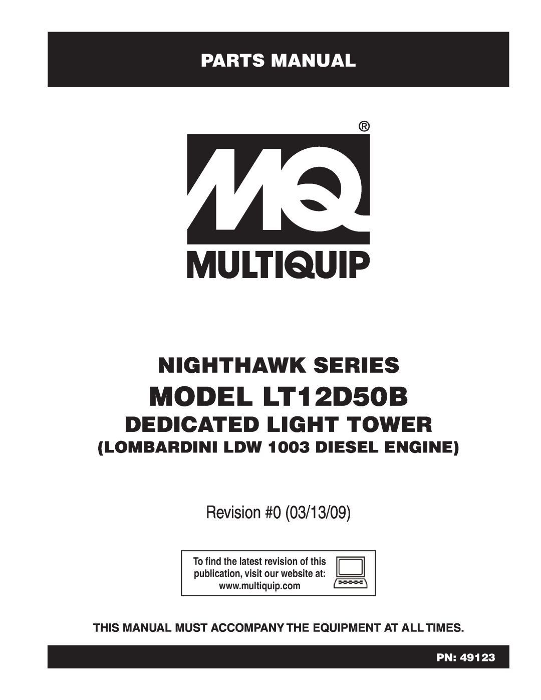 Multiquip manual Parts Manual, This Manual Must Accompany The Equipment At All Times, MODEL LT12D50B, Nighthawk Series 