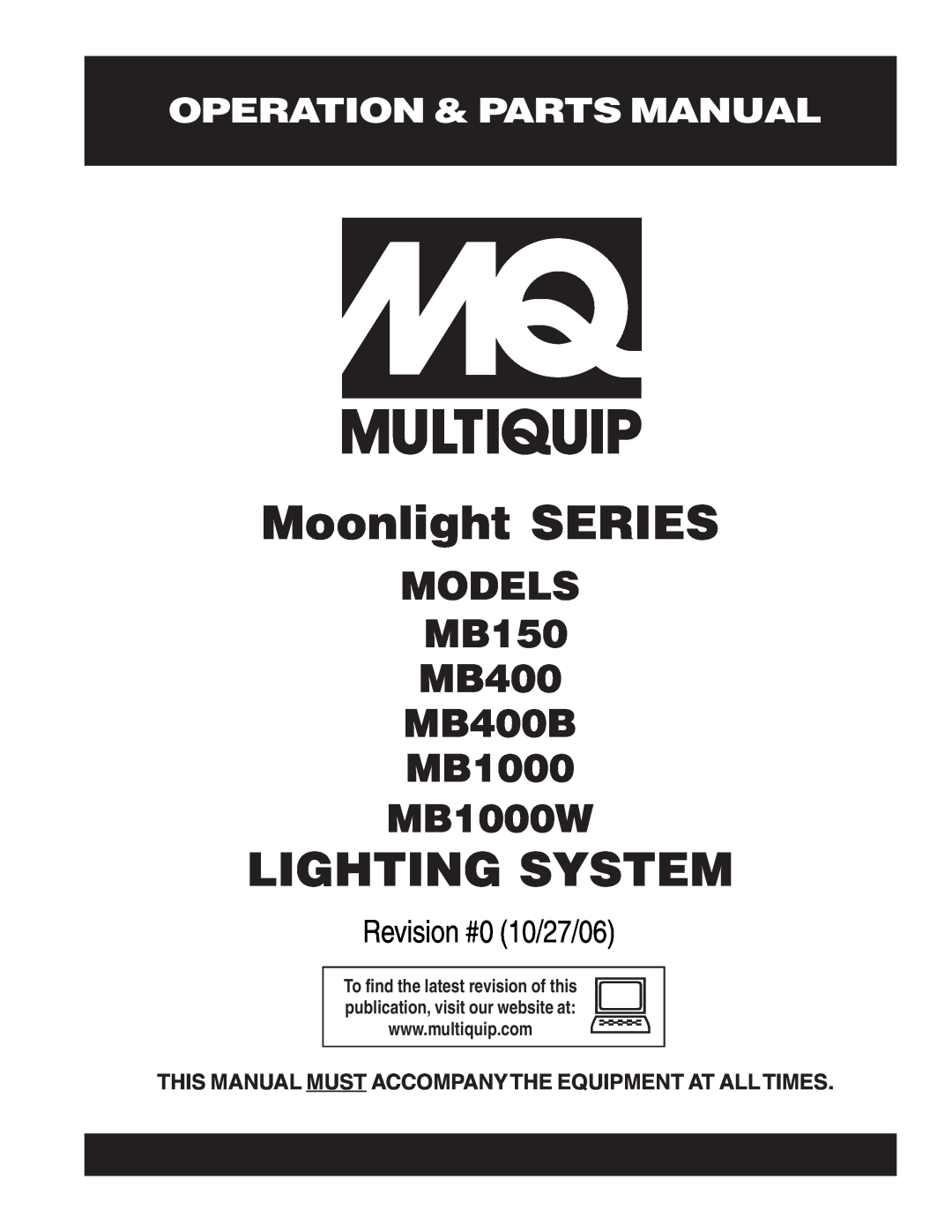 Multiquip manual MODELS MB150 MB400 MB400B MB1000 MB1000W, Operation & Parts Manual, Moonlight SERIES, Lighting System 
