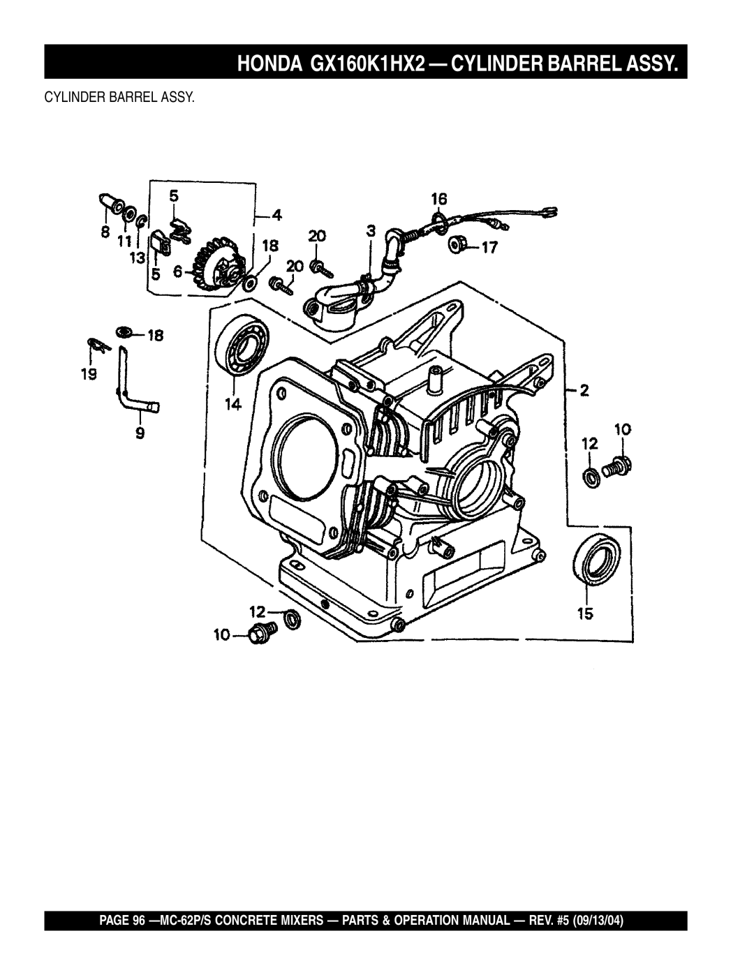 Multiquip MC-62S, MC-62P manual Honda GX160K1HX2 Cylinder Barrel Assy 