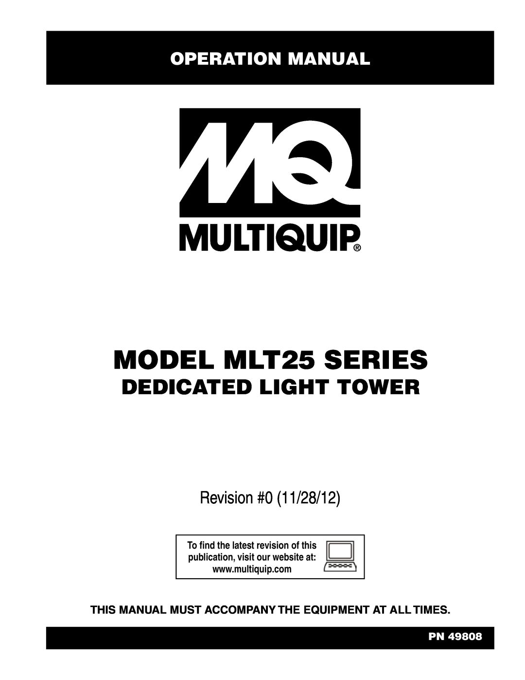 Multiquip MLT25 operation manual Operation Manual, This Manual Must Accompany The Equipment At All Times 