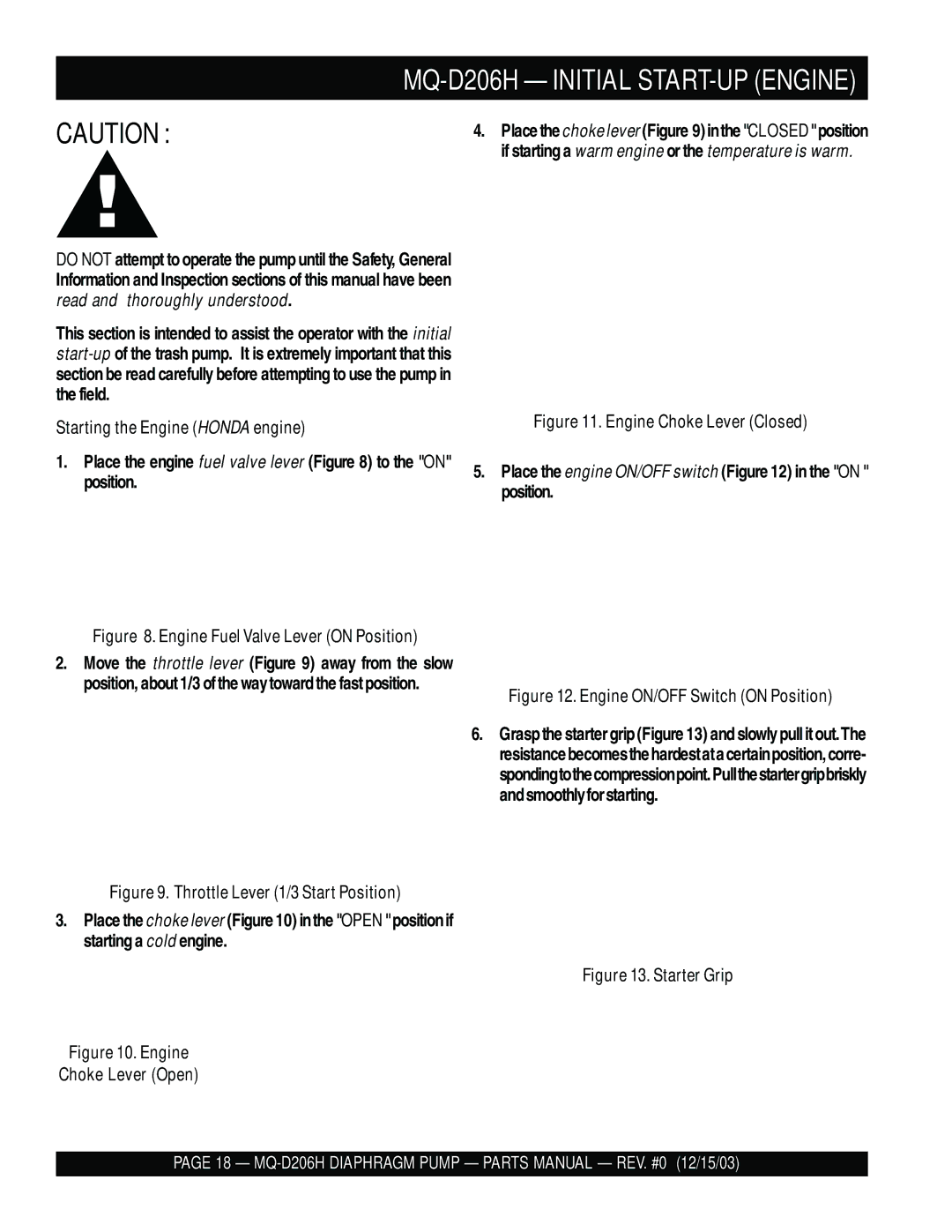 Multiquip MQ- D206H manual Starting the Engine Honda engine, Engine Choke Lever Closed 