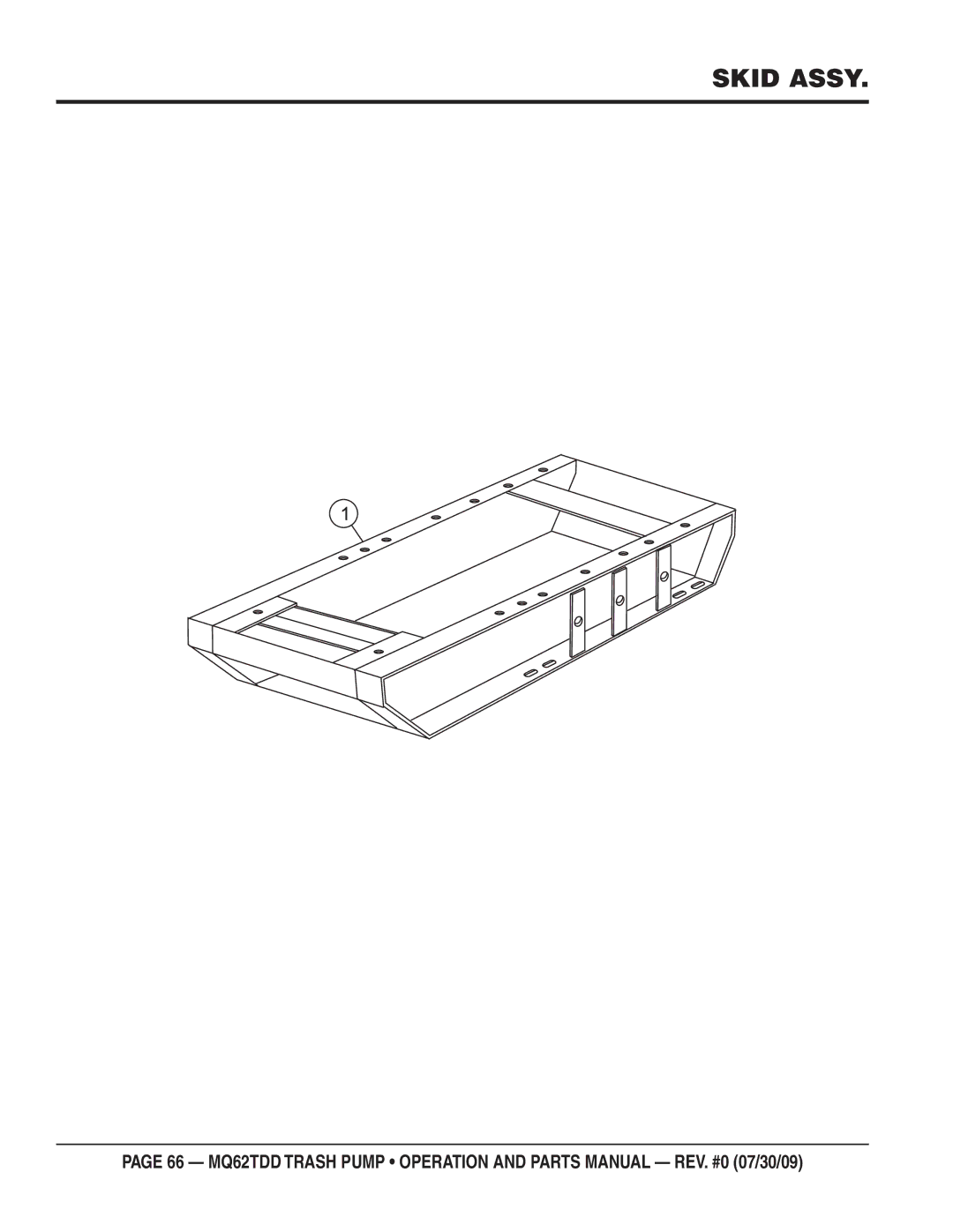 Multiquip MQ62TDD manual Skid Assy 