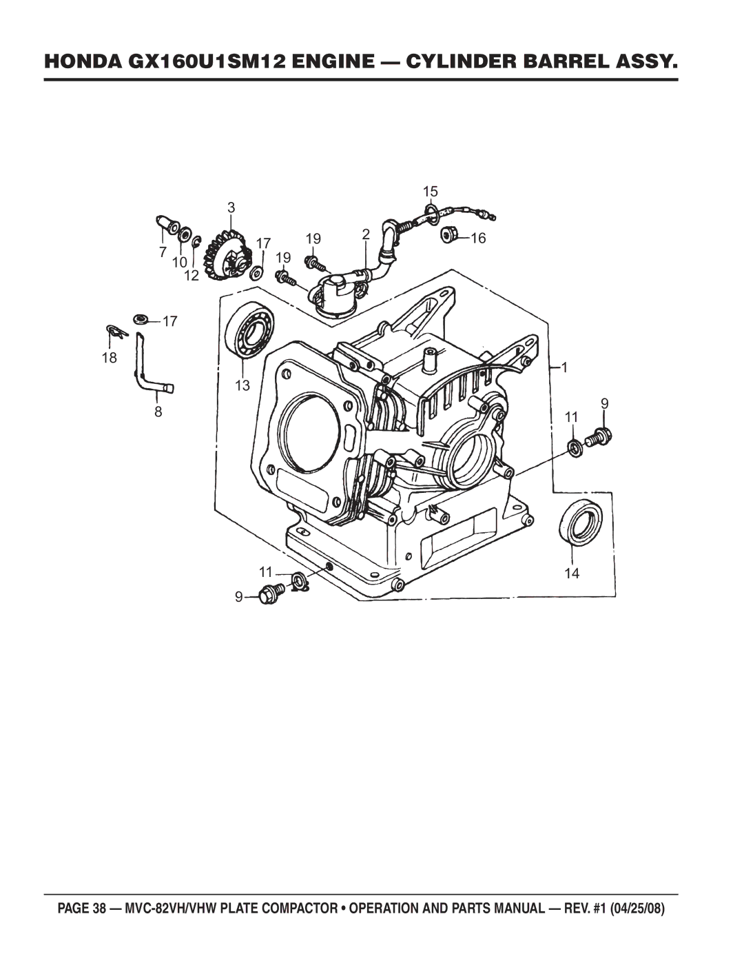 Multiquip MVC-82VHW manual Honda GX160U1SM12 Engine Cylinder Barrel Assy 