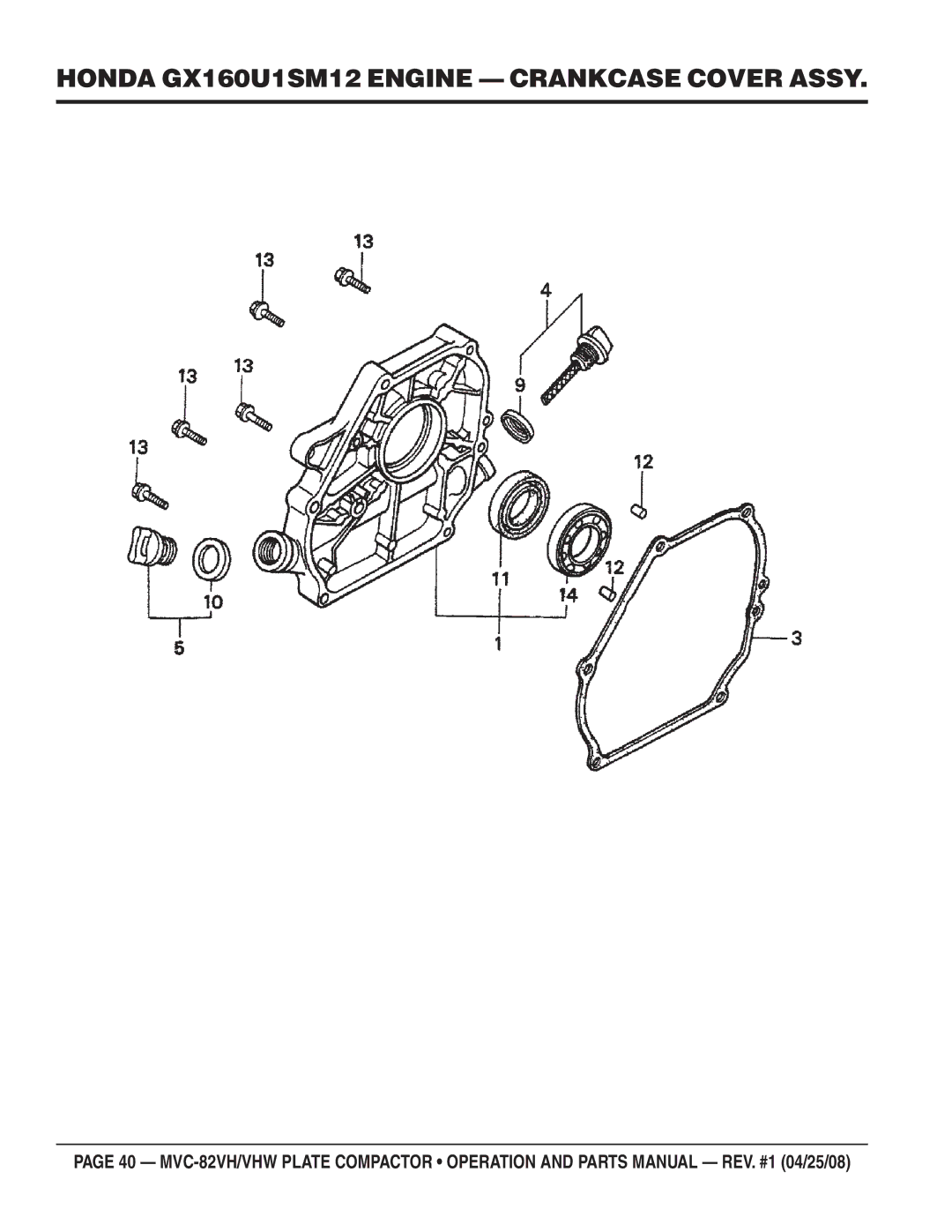 Multiquip MVC-82VHW manual Honda GX160U1SM12 Engine Crankcase Cover Assy 