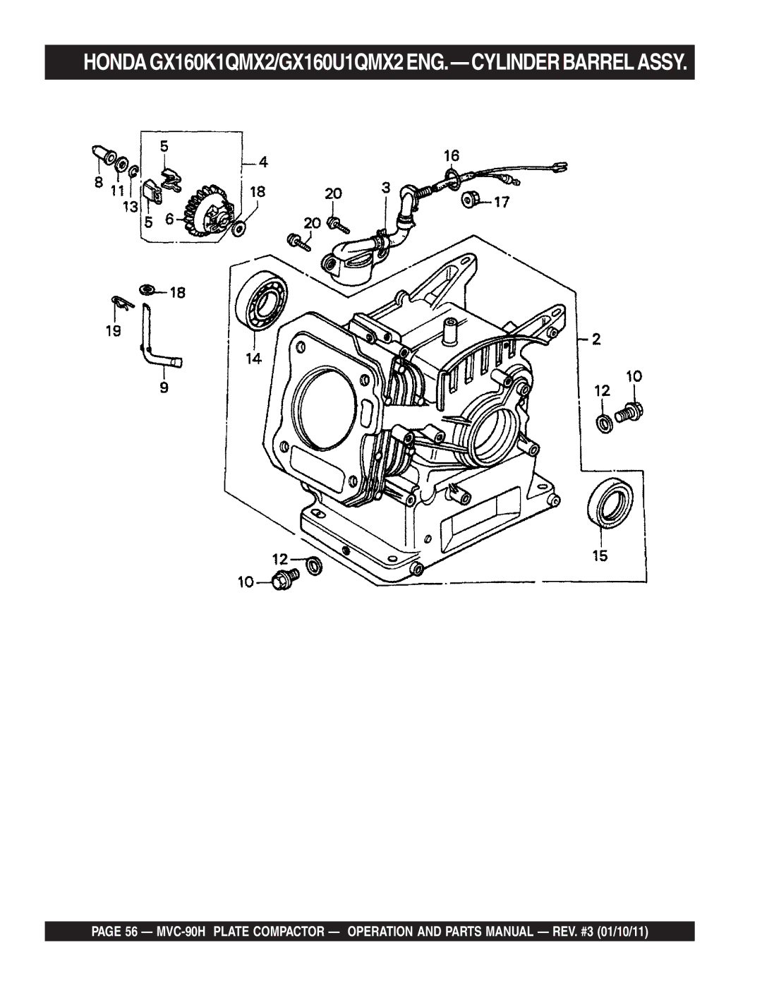 Multiquip MVC-90H manual HONDAGX160K1QMX2/GX160U1QMX2ENG.-CYLINDERBARRELASSY 