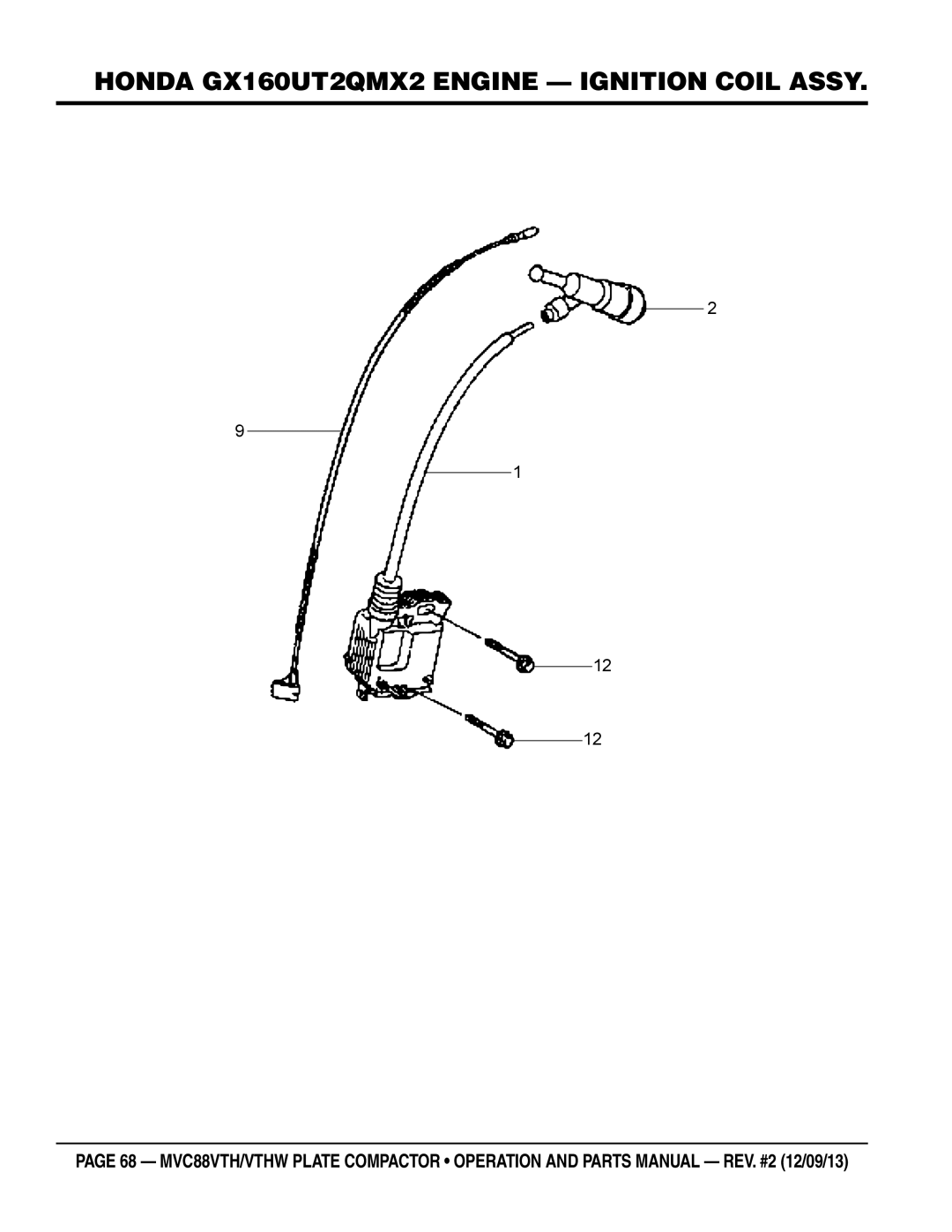Multiquip MVC88VTHW manual Honda GX160UT2QMX2 engine Ignition Coil Assy 