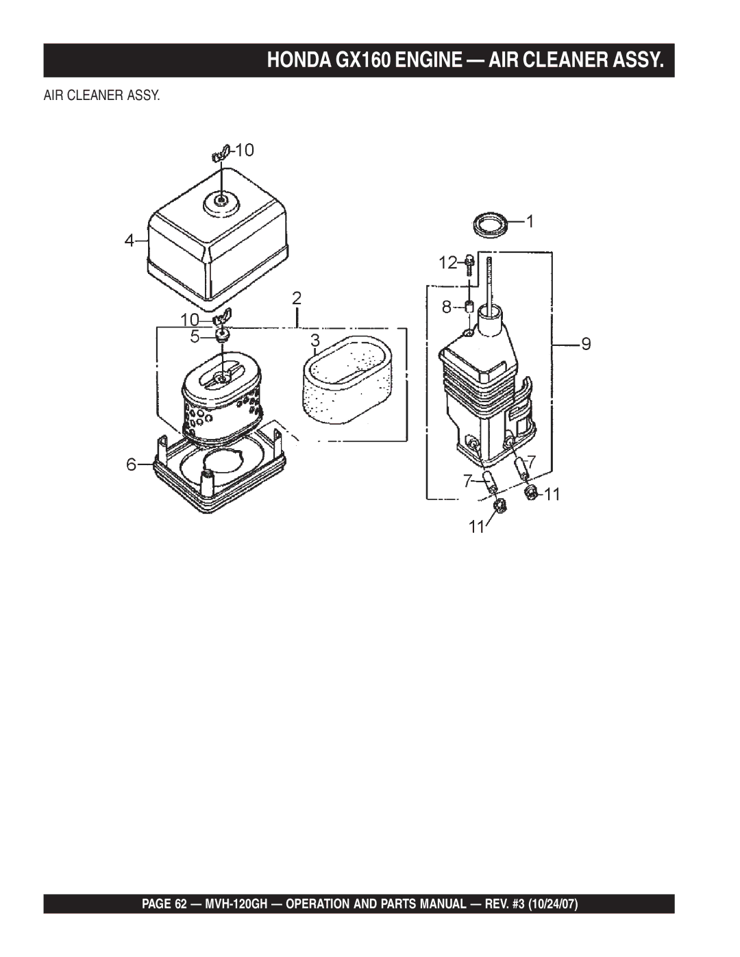 Multiquip manual Honda GX160 Engine AIR Cleaner Assy, MVH-120GH Operation and Parts Manual REV. #3 10/24/07 