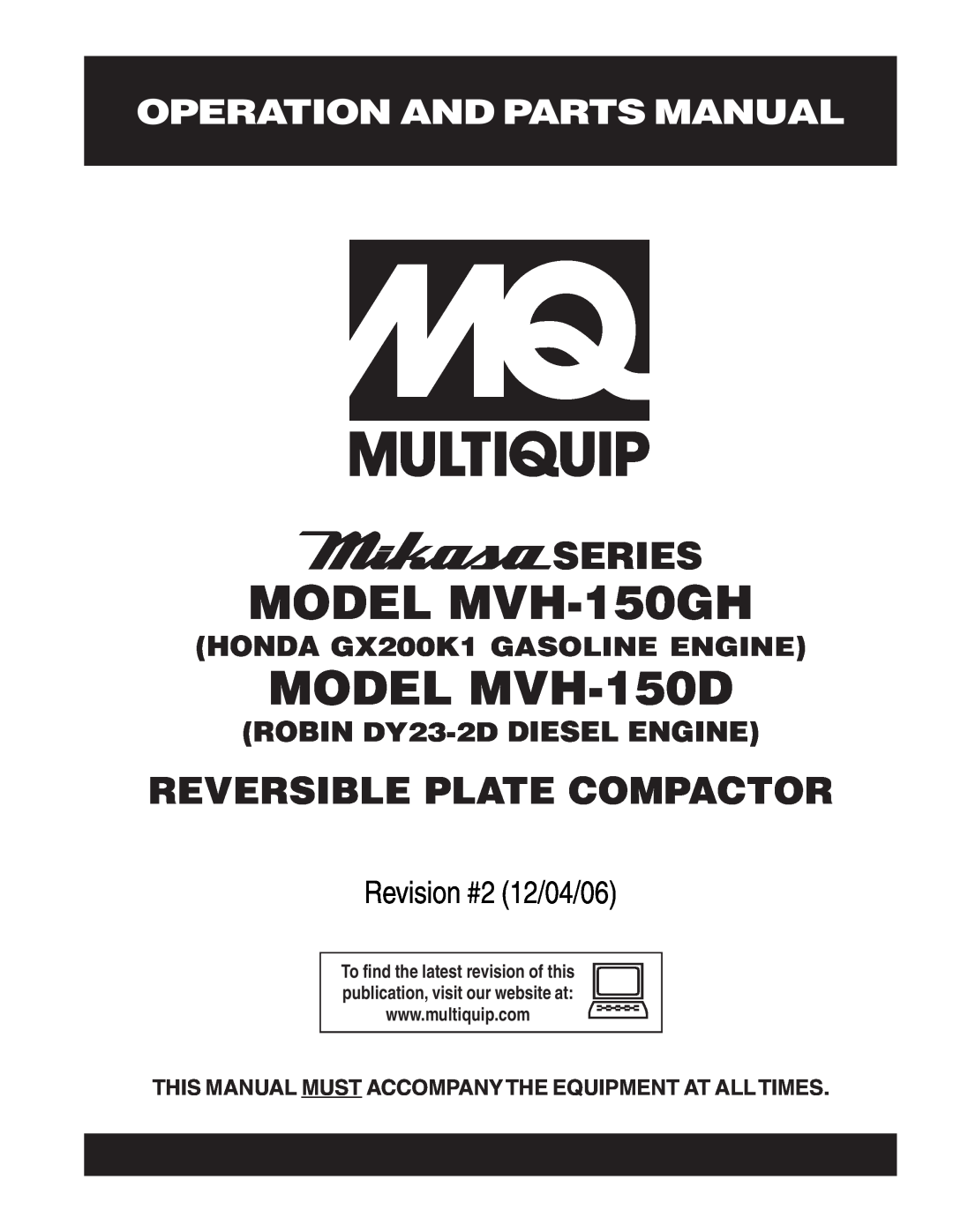 Multiquip manual Operation And Parts Manual, HONDA GX200K1 GASOLINE ENGINE, MODEL MVH-150GH, MODEL MVH-150D, Series 