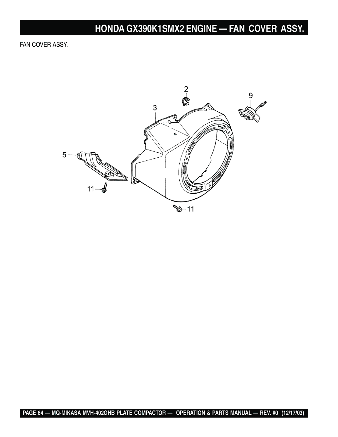 Multiquip MVH-402GHB manual Honda GX390K1SMX2 Engine FAN Cover Assy 