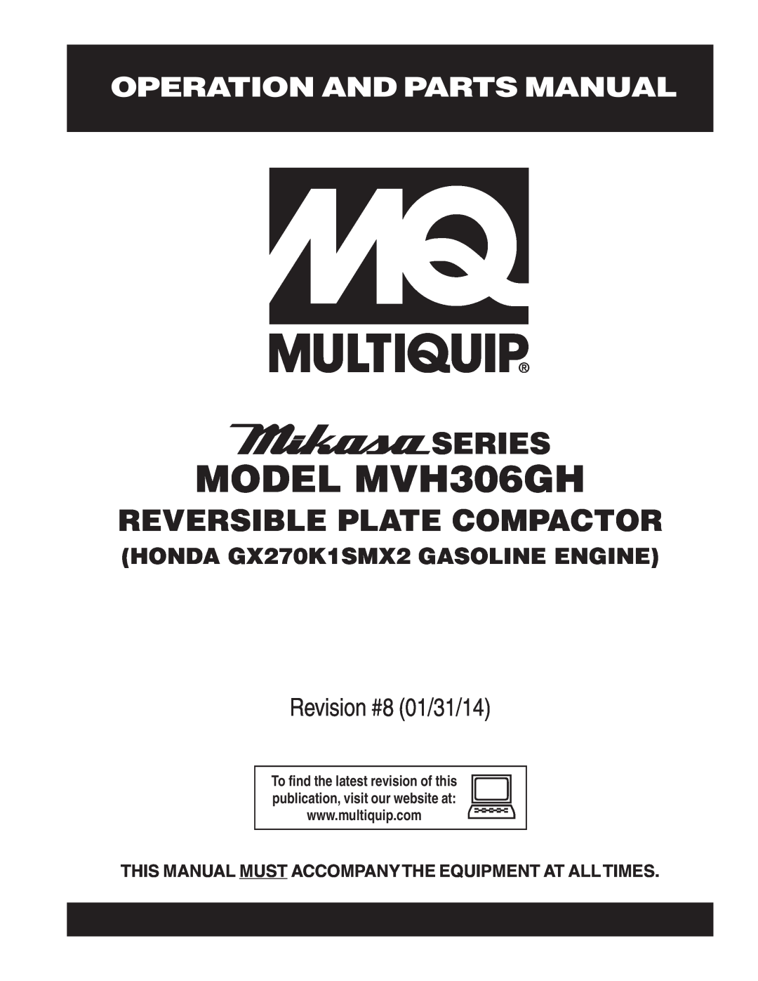 Multiquip manual Operation And Parts Manual, MODEL MVH306GH, Series, Reversible Plate Compactor, Revision #8 01/31/14 