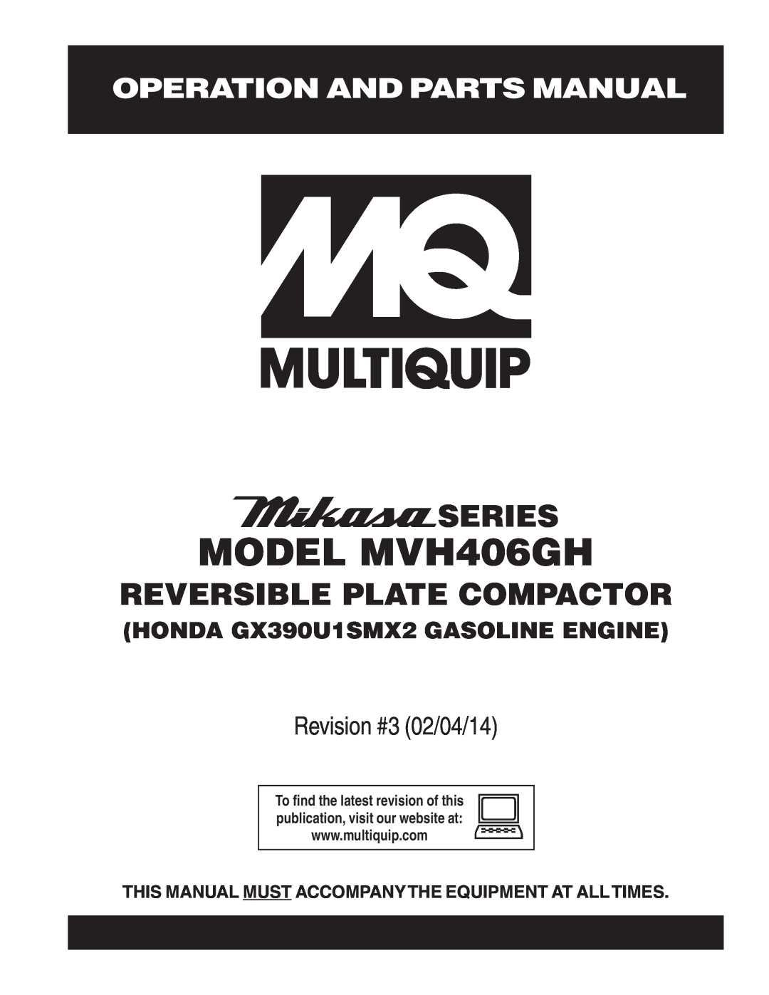 Multiquip manual Operation And Parts Manual, MODEL MVH406GH, Series, Reversible Plate Compactor, Revision #3 02/04/14 