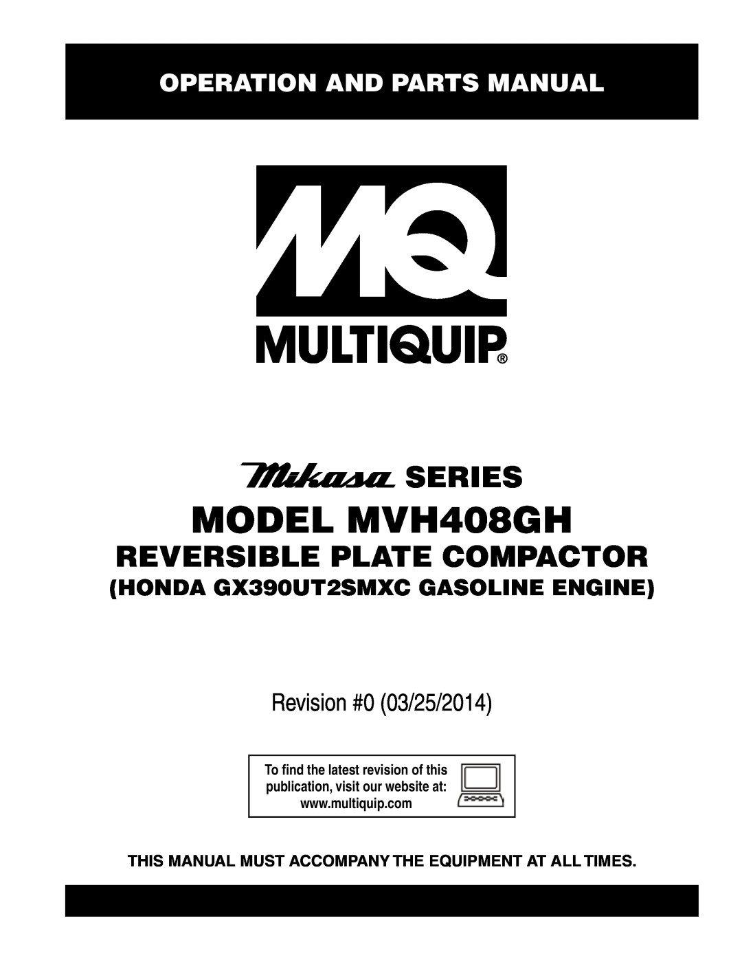 Multiquip MVH408GH manual Operation And Parts Manual, This Manual Must Accompany The Equipment At All Times, Series 