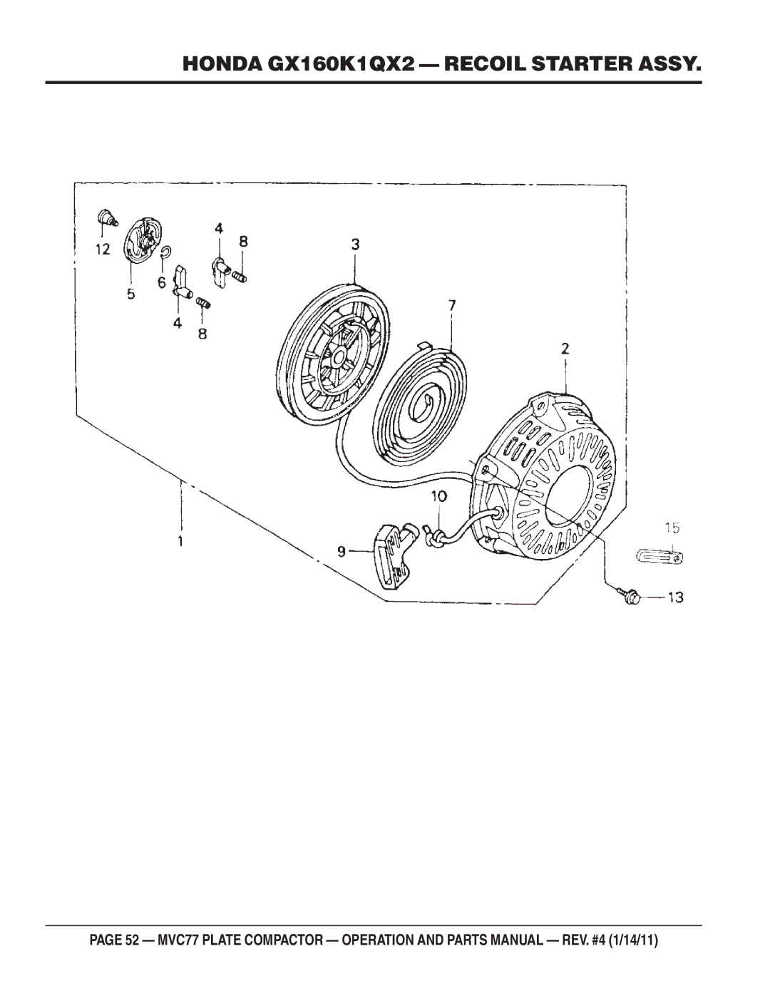 Multiquip ONE-WAY PLATE COMPACTOR manual Honda GX160K1QX2 Recoil Starter Assy 